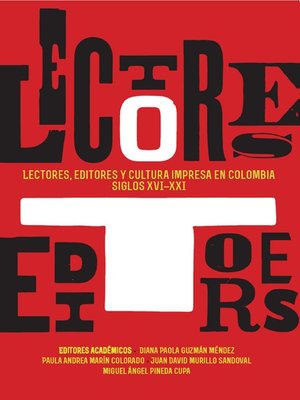 cover image of Lectores, editores y cultura impresa en Colombia